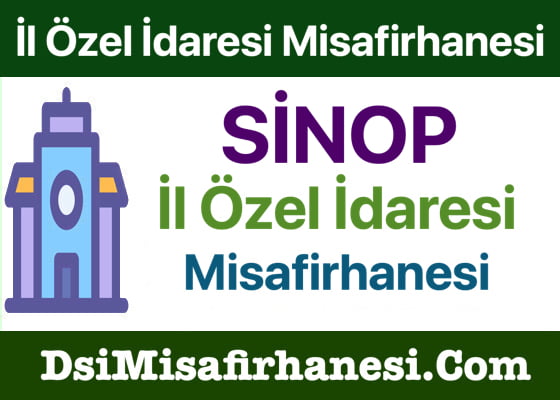Sinop İl Özel İdaresi Misafirhanesi Adresi Telefonu
