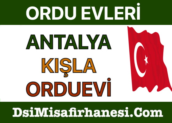 Antalya Orduevi Fiyatları Adresi ve Telefonu Askeri Gazinosu