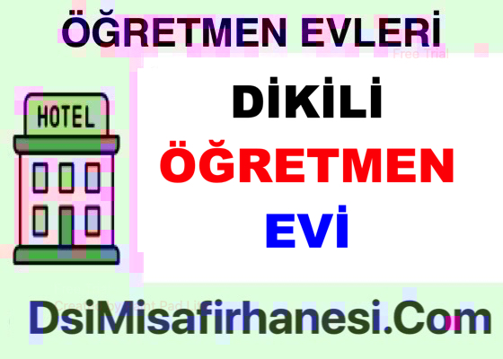 Dikili Ogretmenevi Resimleri Fiyatlari Adresi - Dikili Öğretmenevi Fiyatları Adresi Telefonu