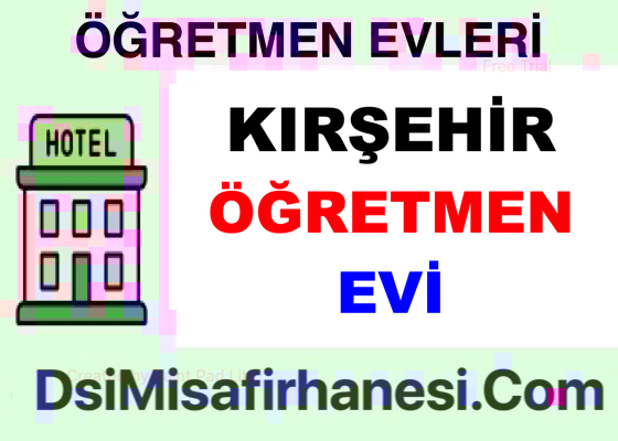 Kirsehir Ogretmenevi Resimleri Fiyatlari Adresi - Kırşehir Öğretmenevi Fiyatları Adresi Telefonu