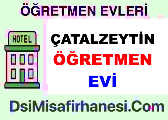 Catalzeytin Ogretmenevi Resimleri Fiyatlari Adresi - Çatalzeytin Öğretmenevi Fiyatları Adresi Telefonu