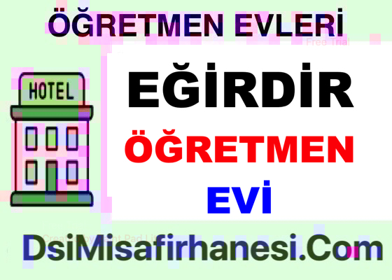 Egirdir Ogretmenevi Resimleri Fiyatlari Adresi - Eğirdir Öğretmenevi Fiyatları Adresi Telefonu