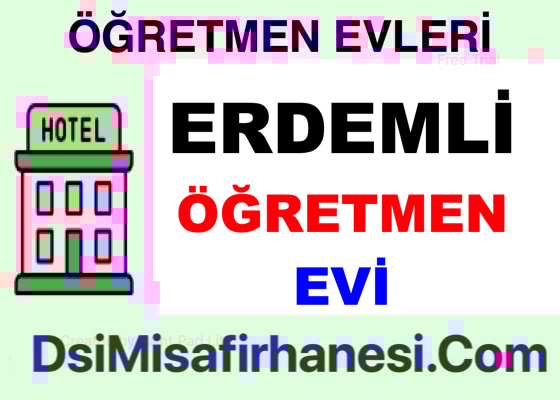 Erdemli Ogretmenevi Resimleri Fiyatlari Adresi - Erdemli Öğretmenevi Fiyatları Adresi Telefonu