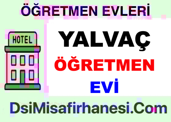 Yalvac Ogretmenevi Resimleri Fiyatlari Adresi - Yalvaç Öğretmenevi Fiyatları Adresi Telefonu