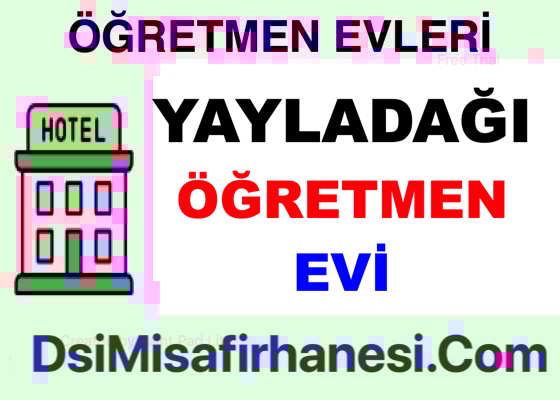 Yayladagi Ogretmenevi Resimleri Fiyatlari Adresi - Yayladağı Öğretmenevi Fiyatları Adresi Telefonu