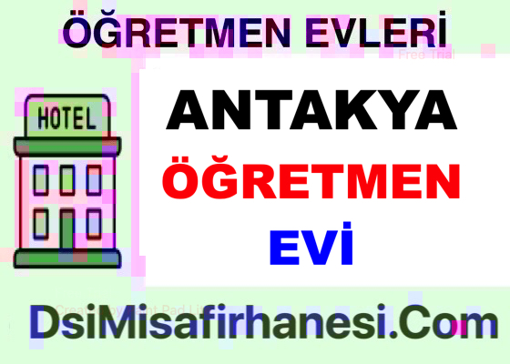 Antakya Ogretmenevi Resimleri Fiyatlari Adresi - Hatay Antakya Öğretmenevi Fiyatları Adresi Telefonu