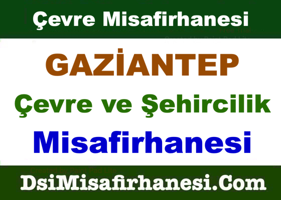 Gaziantep Cevre ve Sehircilik Misafirhanesi Resimleri - Gaziantep Çevre ve Şehircilik Misafirhanesi