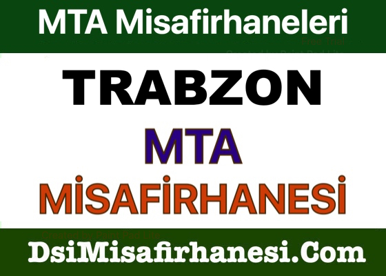 Trabzon Mta Misafirhanesi ve Sosyal Tesisleri - Trabzon Mta Misafirhanesi Fiyatları Adresi ve Telefonu