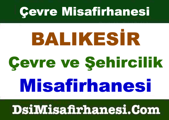 Balikesir Cevre ve Sehircilik Misafirhanesi Resimleri - Balıkesir Çevre ve Şehircilik Misafirhanesi