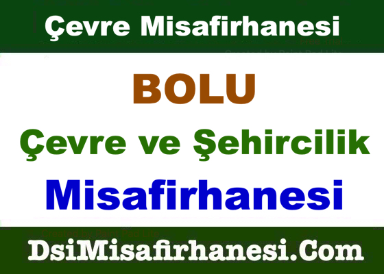 Bolu Cevre ve Sehircilik Misafirhanesi Resimleri - Bolu Çevre ve Şehircilik Misafirhanesi